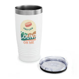 Count On Me Tumbler
