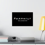 Pharmily - Friends TV Show Inspired - Premium Matte Horizontal Poster - Pharmacy Fun Decor