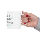 Santa's Favorite Pharmacy Tech- Ceramic Mug 11oz