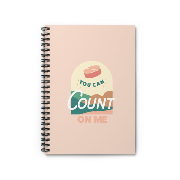 Count On Me Spiral Notebook - Ruled Line
