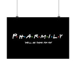 Pharmily - Friends TV Show Inspired - Premium Matte Horizontal Poster - Pharmacy Fun Decor