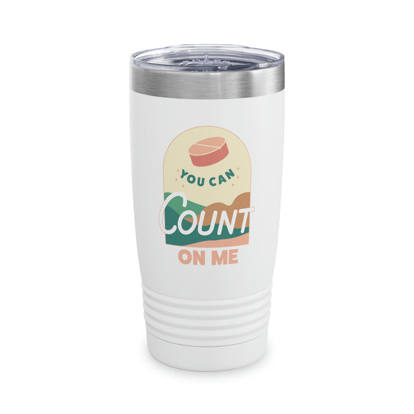 Count On Me Tumbler