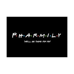 Pharmily - Friends TV Show Inspired - Premium Matte Horizontal Poster - Pharmacy Fun Decor