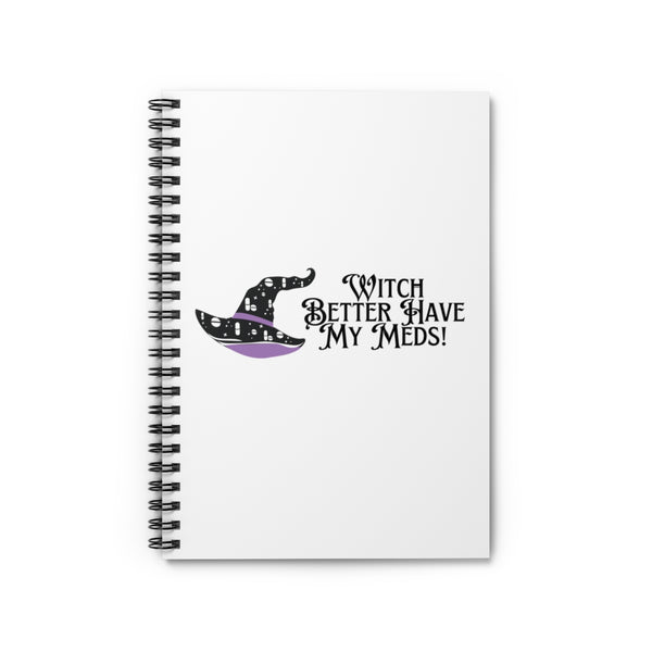 Witch Better Have My Meds Journal - White // Halloween