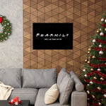 Pharmily - Friends TV Show Inspired - Premium Matte Horizontal Poster - Pharmacy Fun Decor