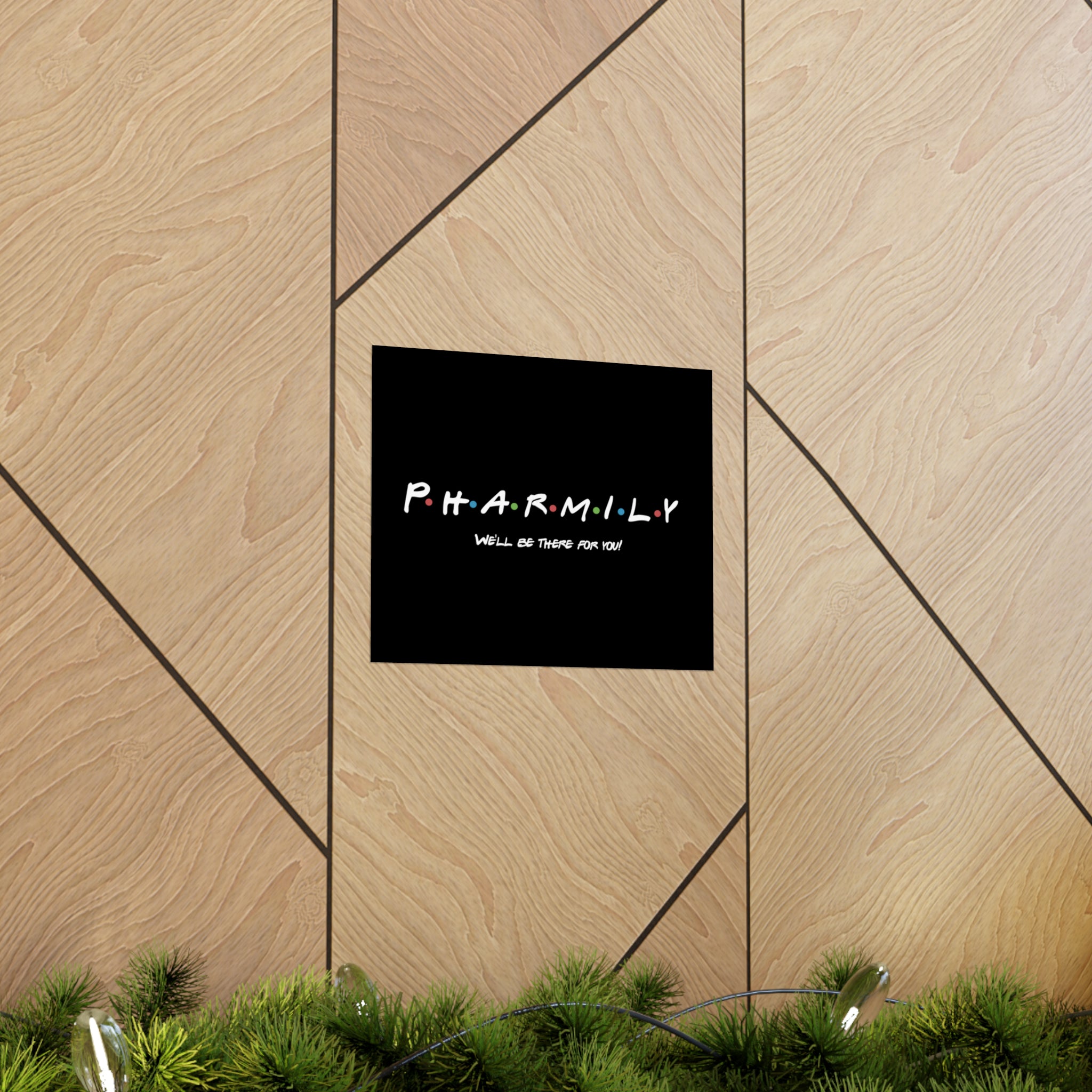 Pharmily - Friends TV Show Inspired - Premium Matte Horizontal Poster - Pharmacy Fun Decor
