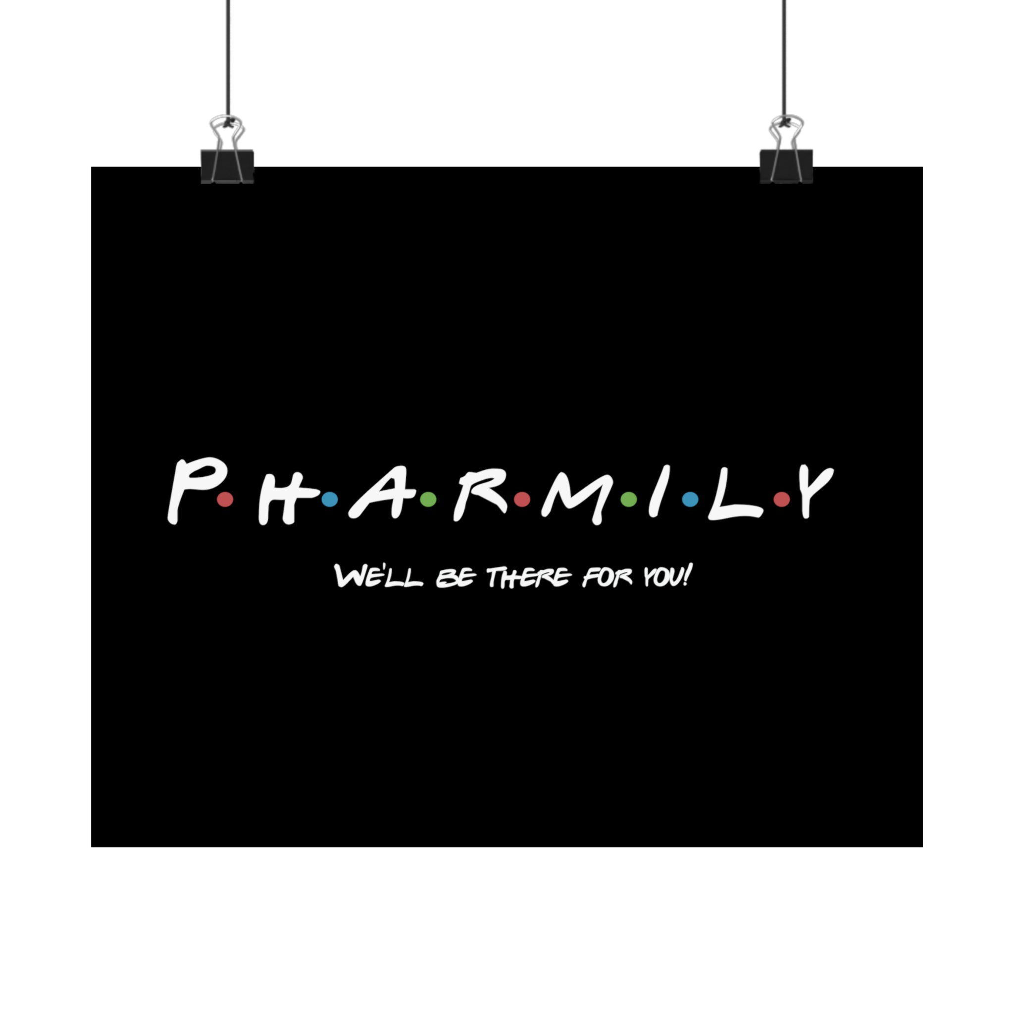 Pharmily - Friends TV Show Inspired - Premium Matte Horizontal Poster - Pharmacy Fun Decor