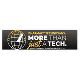 More Than Just A Tech: Pharmacy Technician Day 2023 Bumper Sticker