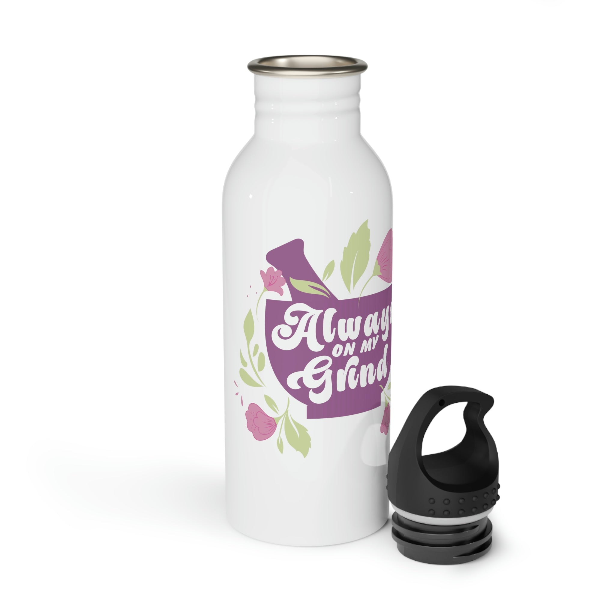 Always on my Grind - Stainless Steel Water Bottle