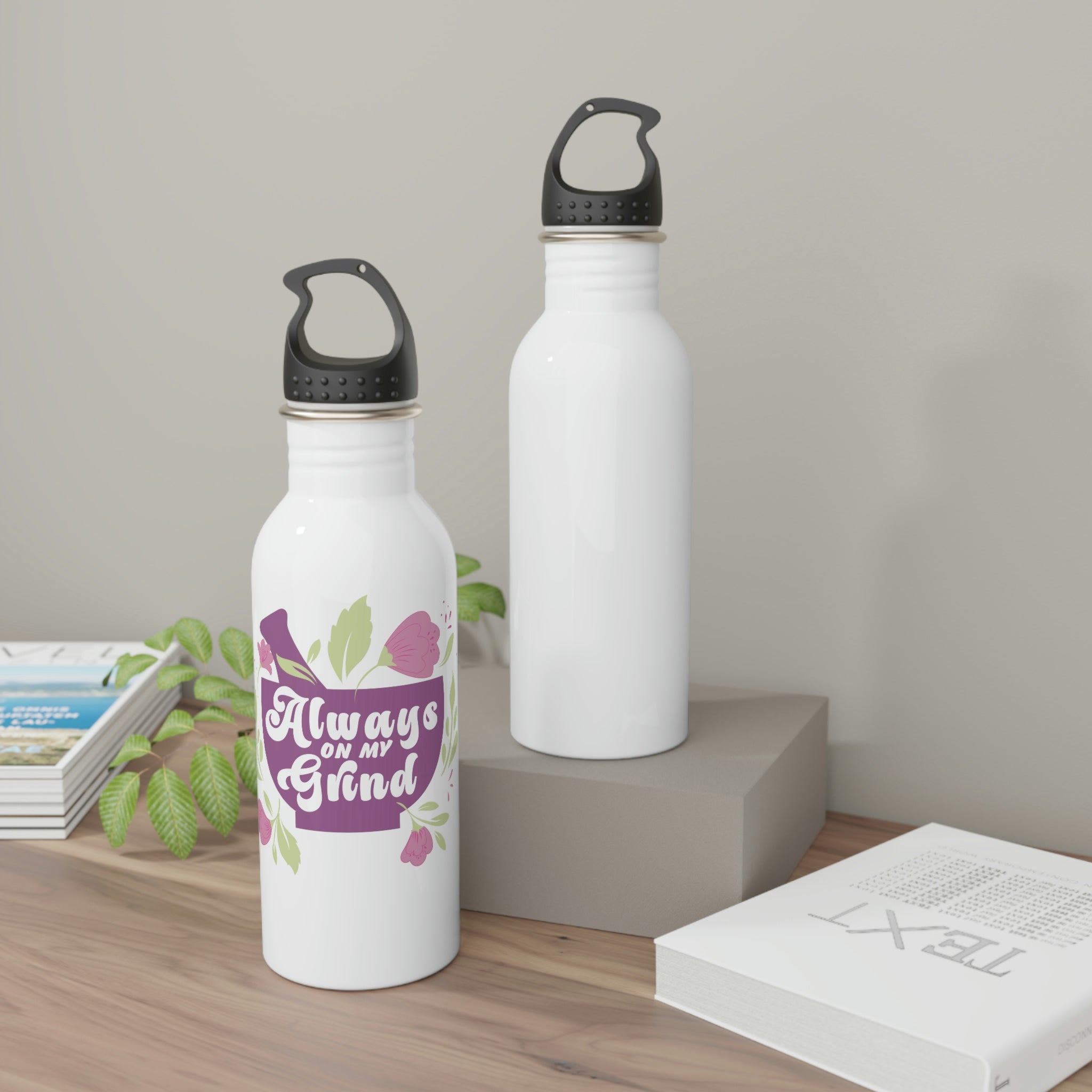 Always on my Grind - Stainless Steel Water Bottle