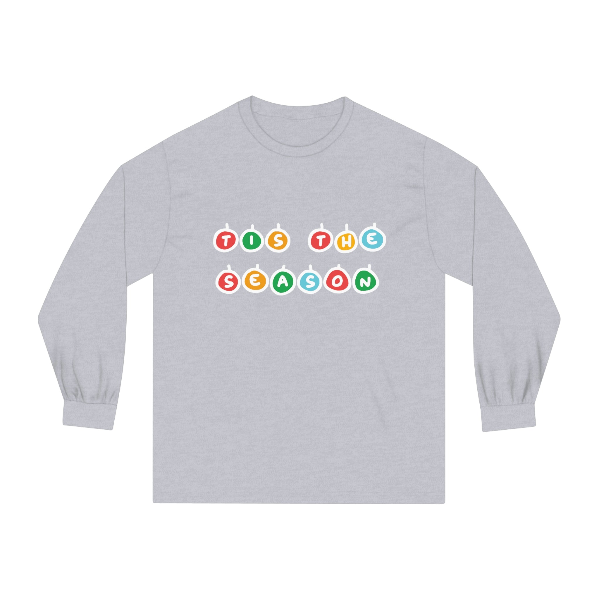 Tis The Season Long Sleeve T-Shirt