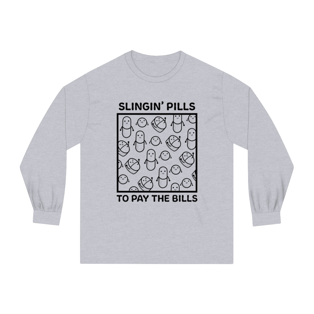 Slinging Pills to Pay The Bills - Long Sleeve T-Shirt - v4