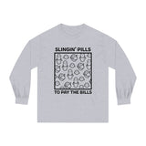 Slinging Pills to Pay The Bills - Long Sleeve T-Shirt - v4