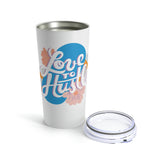 Love to Hustle Blue  - V1 Tumbler 20oz