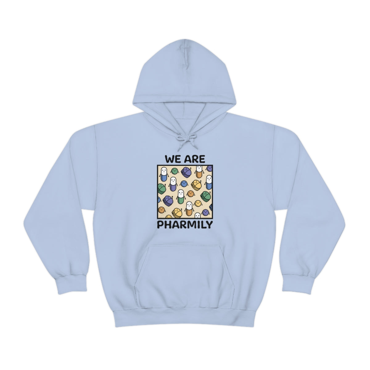 We Are Pharmily Hooded Sweatshirt