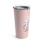 Love to Hustle Pink  - V2 Tumbler 20oz