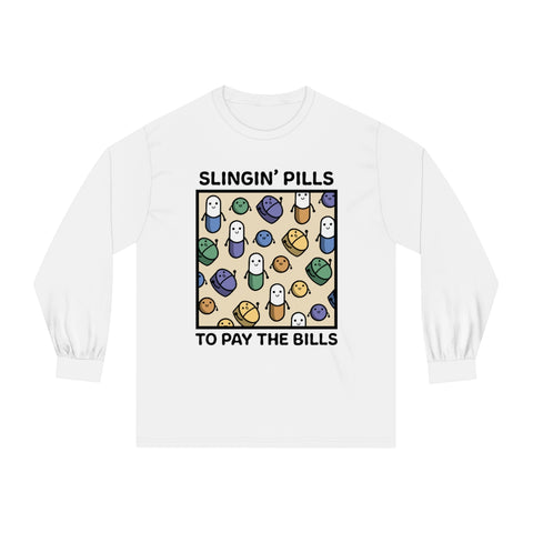 Slinging Pills to Pay The Bills Long Sleeve T-Shirt - v3