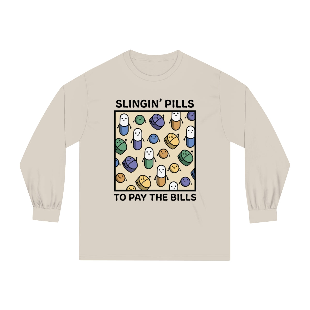 Slinging Pills to Pay The Bills Long Sleeve T-Shirt - v3