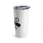 Proud To Be A CPhT - V2 Tumbler 20oz