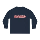 Slinging Pills to Pay The Bills Long Sleeve T-Shirt - v1