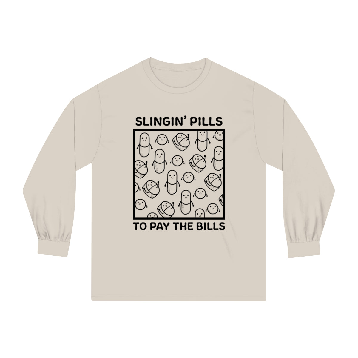 Slinging Pills to Pay The Bills - Long Sleeve T-Shirt - v4