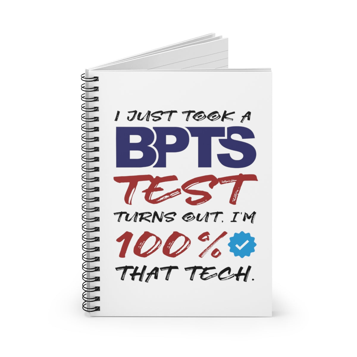BPTS 100% That Tech Spiral Notebook - Ruled Line