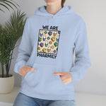 We Are Pharmily Hooded Sweatshirt