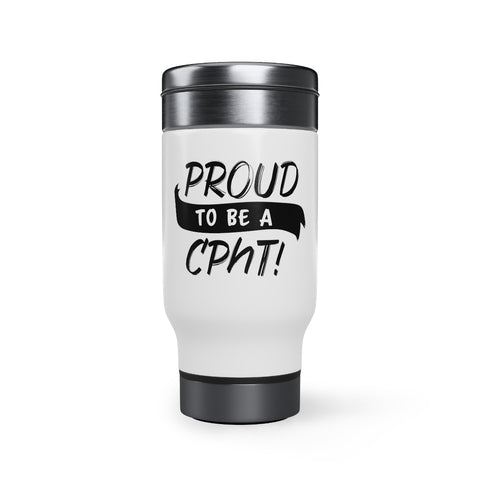 Proud To Be A CPhT - V2 Travel Mug with Handle, 14oz