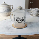 Proud to be a CPhT Frosted Glass Mug