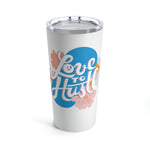 Love to Hustle Blue  - V1 Tumbler 20oz