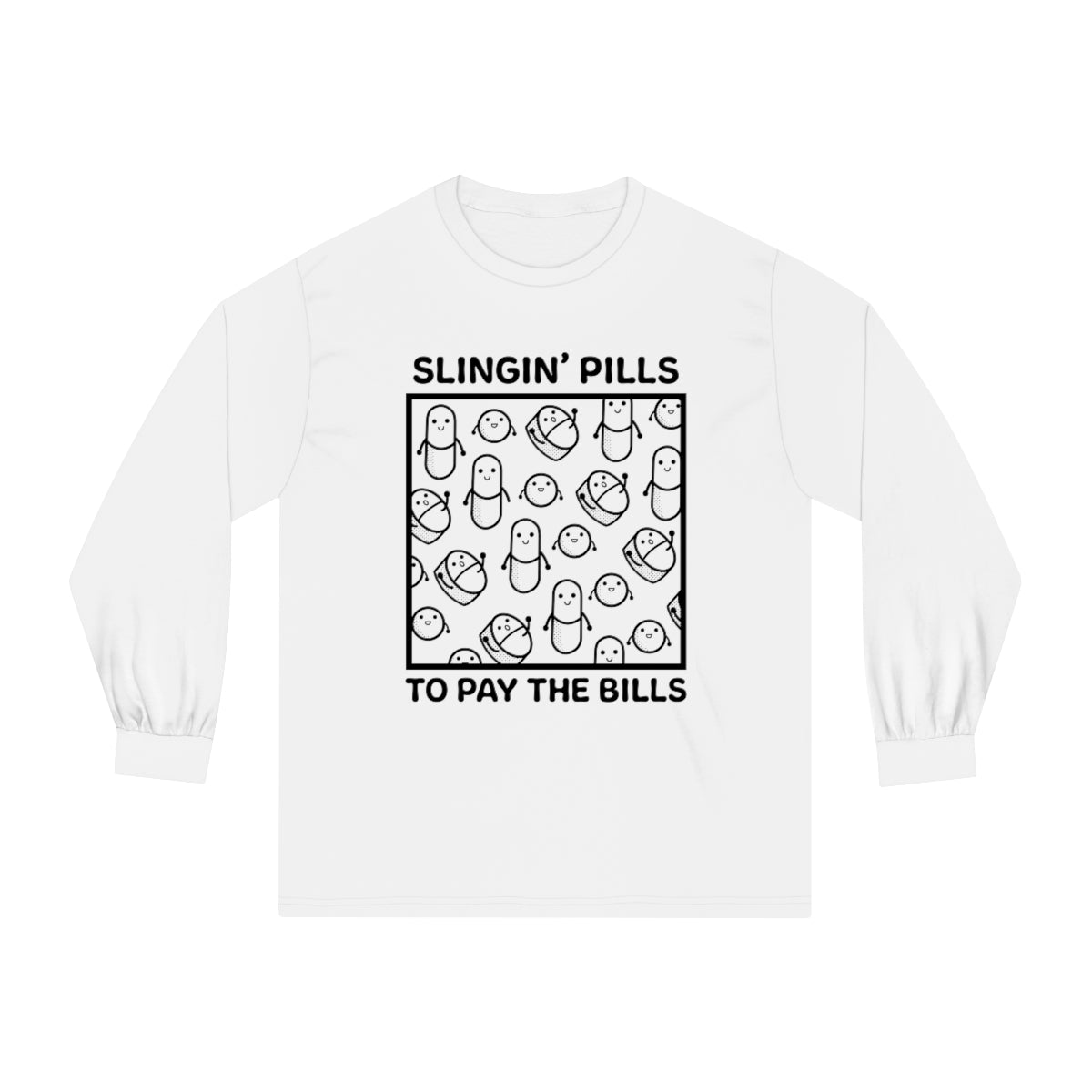 Slinging Pills to Pay The Bills - Long Sleeve T-Shirt - v4